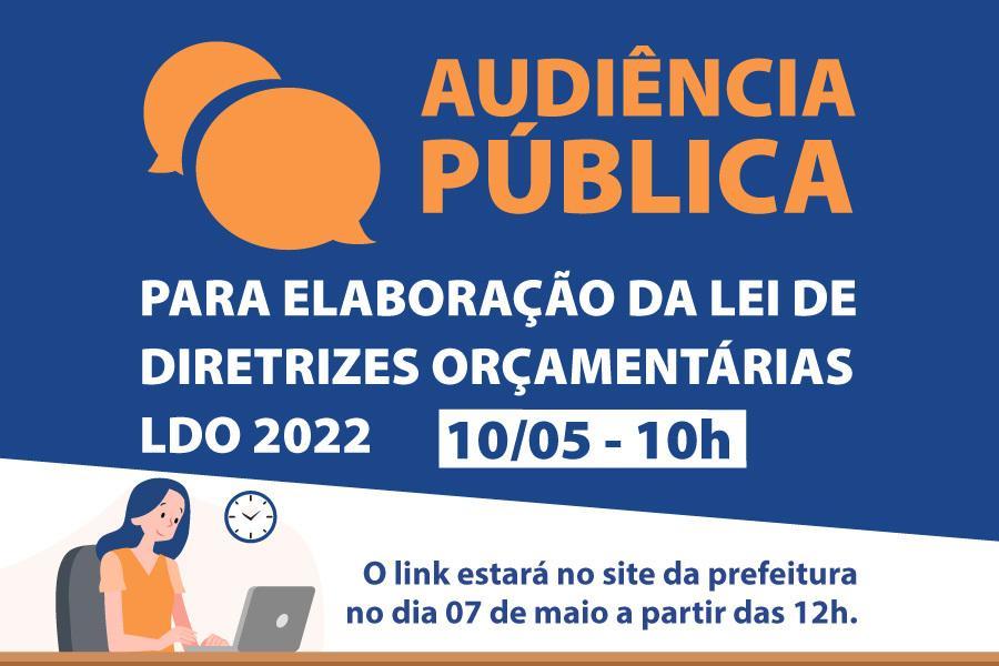 Prefeitura promoverá audiência pública virtual sobre Lei de Diretrizes Orçamentárias (LDO)
