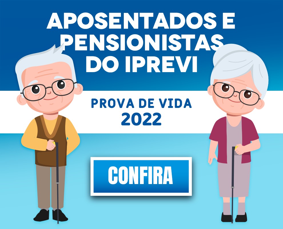 IPREVI convoca servidores aposentados e pensionistas para prova de vida de 2022
