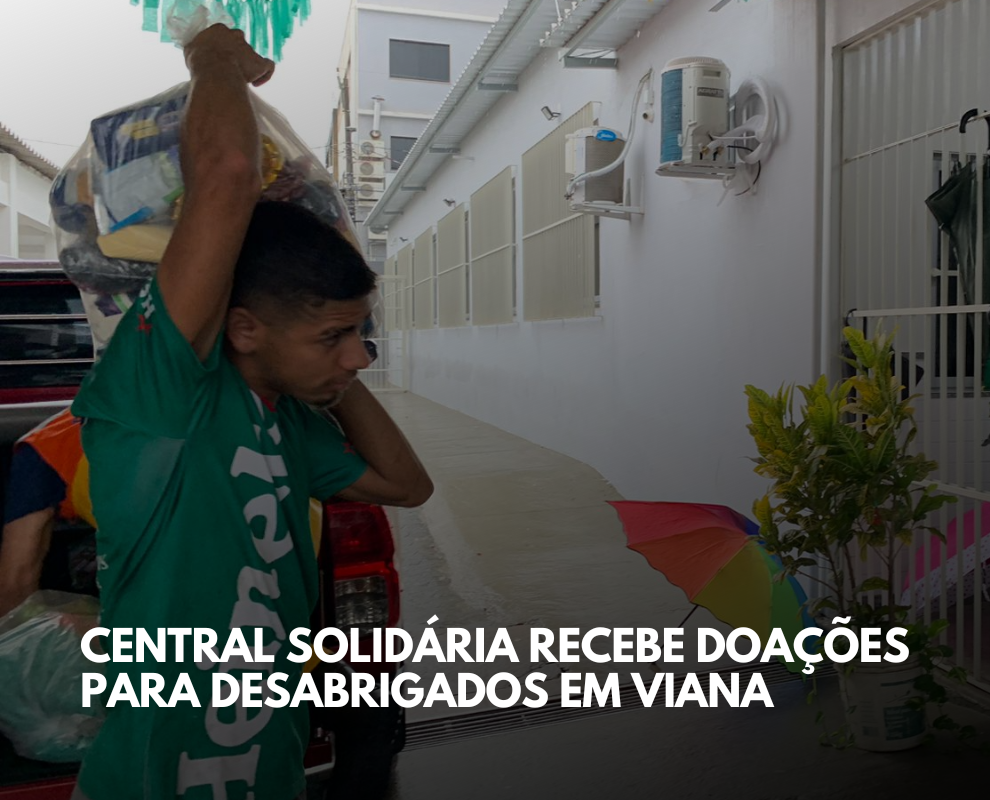 Central Solidária recebe doações para famílias atingidas pelas chuvas em Viana
